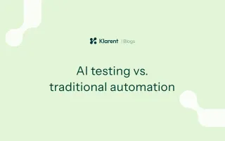 AI testing platforms vs. traditional automation suites: Key differences