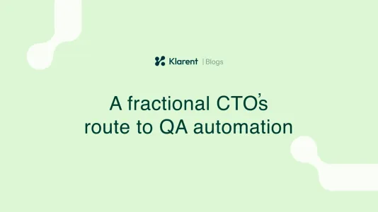 A Fractional CTOs route to QA automation