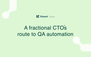 A Fractional CTOs route to QA automation