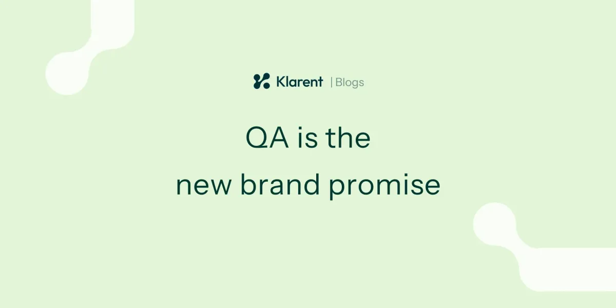 QA is the new brand promise