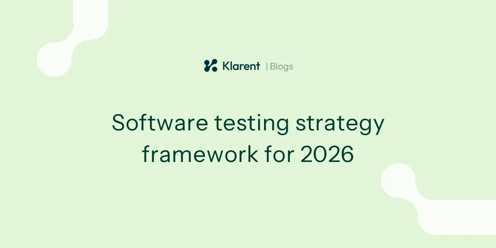 Software testing strategies for modern engineering teams: A practical framework for 2026