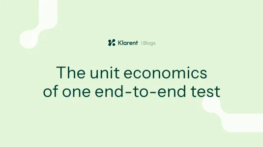 The unit economics of one end-to-end test