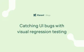 Visual regression testing: Catching UI bugs automatically with AI