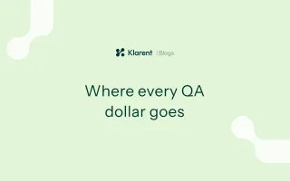 Where every QA dollar goes