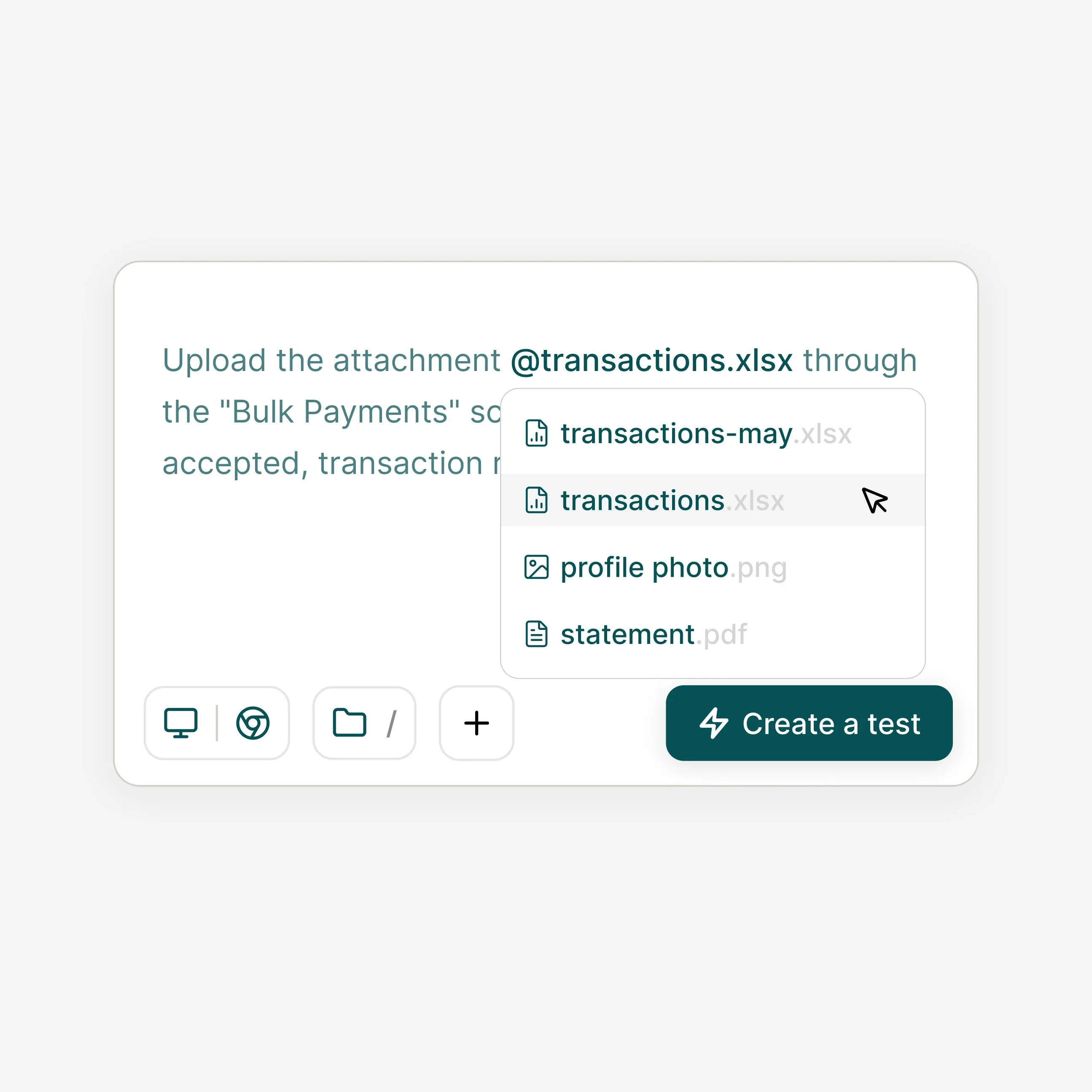 Upload files once, use them in any test.
