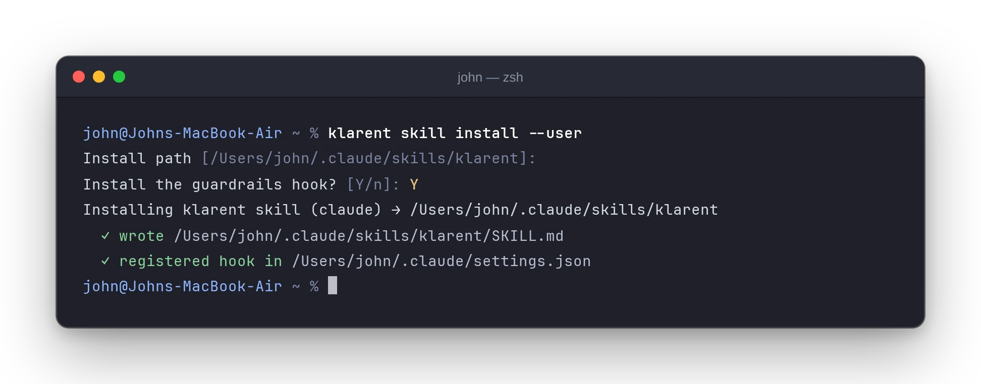 Terminal showing klarent skill install –user writing SKILL.md and registering the guardrails hook